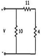 Circuit: source V across a 10 ohm resistor; an 11 ohm resistor in the top lead in series with a 4 ohm resistor forms a second branch across the source