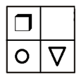 2 by 2 grid with a square at top left, an open circle at bottom left and an inverted triangle at bottom right
