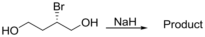 3-Bromobutane-1,4-diol, HO-CH2-CH2-CH(Br)-CH2-OH with the C-Br bond drawn hashed, treated with NaH to give the product