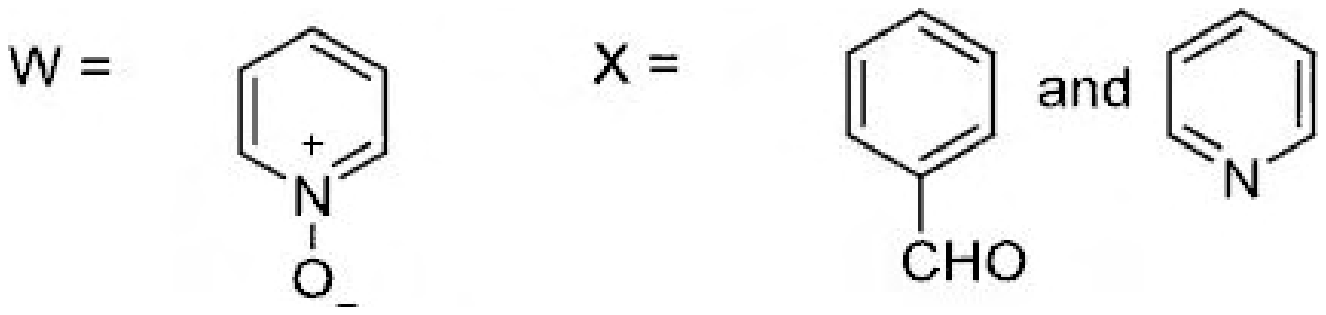 W is pyridine N-oxide; X is a mixture of benzaldehyde and pyridine