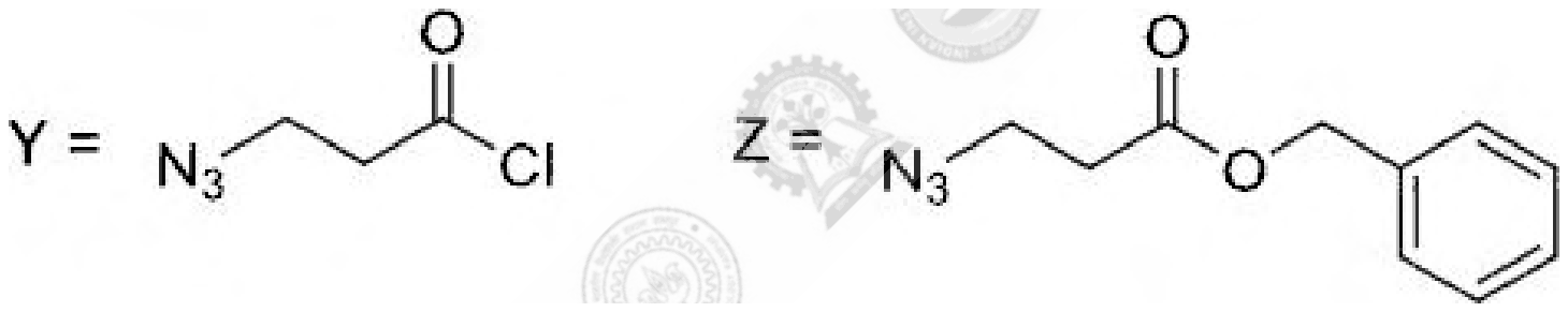 Y is 3-azidopropanoyl chloride; Z is benzyl 3-azidopropanoate