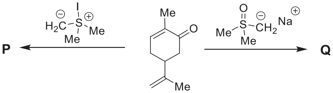 Carvone treated with the sulfonium ylide H2C-SMe2 to give P, and with the sodium salt of the sulfoxonium ylide H2C-S(O)Me2 to give Q