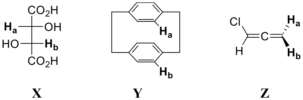 X: Fischer projection of tartaric acid with Ha and OH on the upper carbon and HO and Hb on the lower carbon, the hydrogens on opposite sides; Y: [2.2]paracyclophane with Ha on the upper ring and Hb on the lower ring; Z: ClCH=C=CHaHb